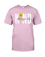 ALWAYS BE KIND Classic T-Shirt front