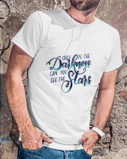 ONLY IN THE DARKNESS CAN YOU SEE THE STARS Classic T-Shirt lifestyle-mens-crewneck-front-4