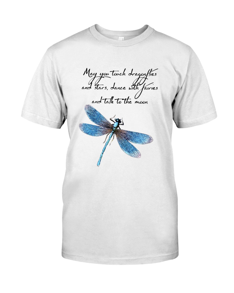May You Touch Dragonflies And Stars Classic T-Shirt