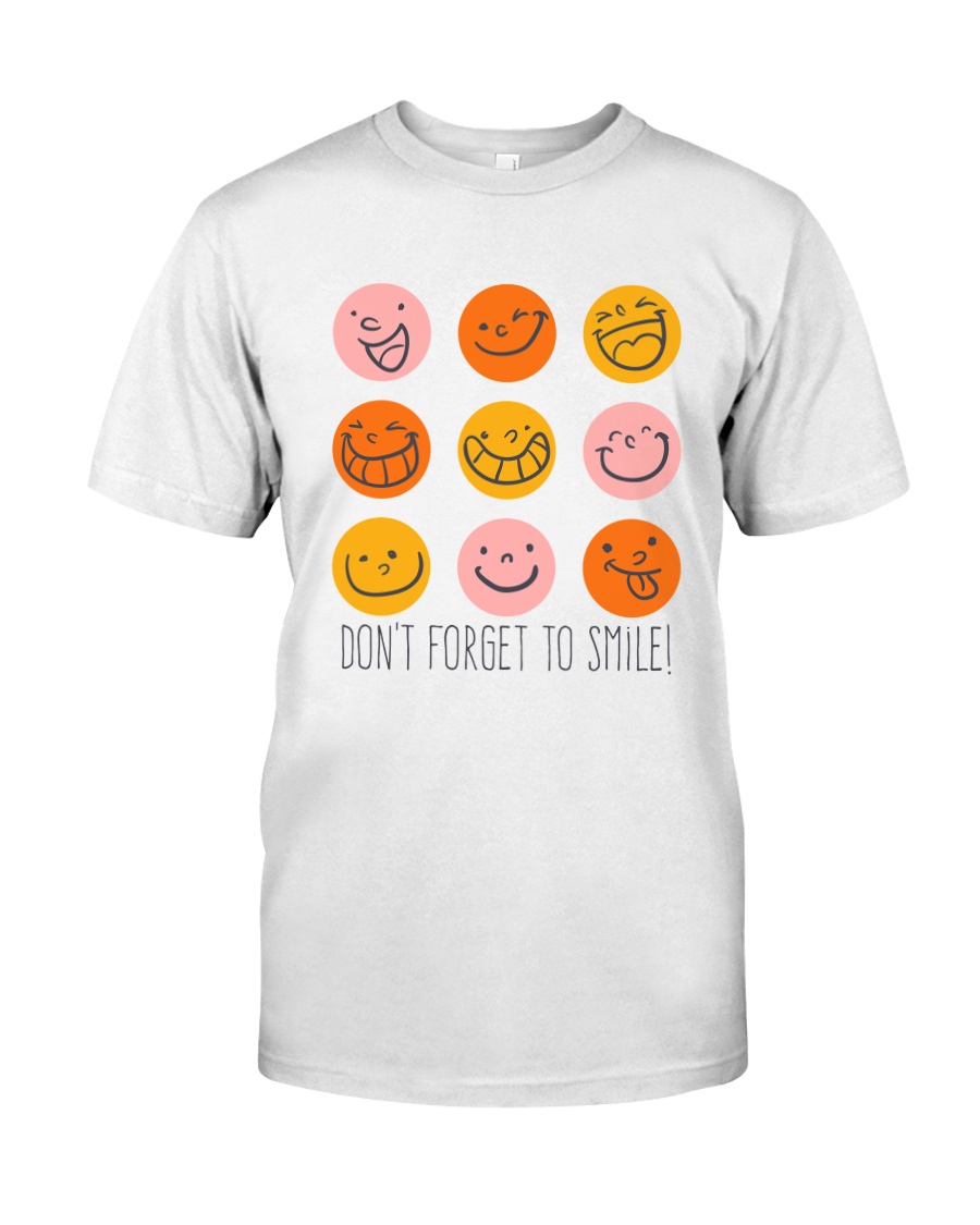 DON'T FORGET TO SMILE Classic T-Shirt