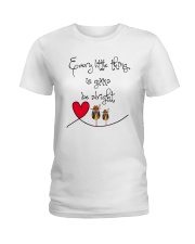 EVERY LITTLE THING IS GONNA BE ALRIGHT Ladies T-Shirt thumbnail