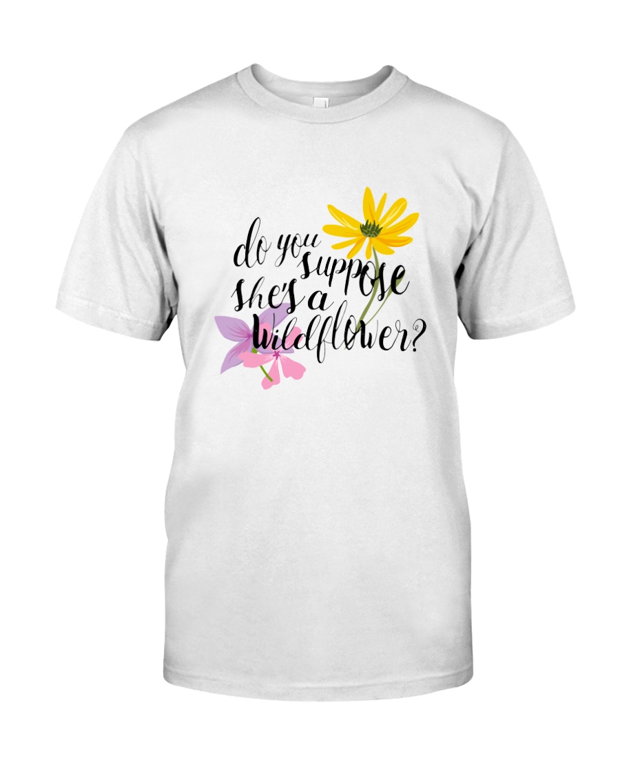DO YOU SHE'S A WILDFLOWER Classic T-Shirt
