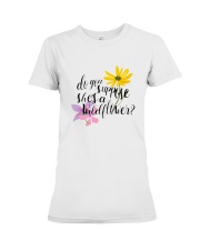 DO YOU SHE'S A WILDFLOWER Premium Fit Ladies Tee thumbnail