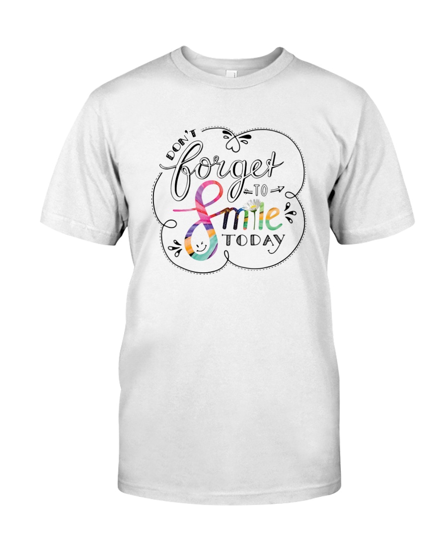 DON'T FORGET TO SMILE Classic T-Shirt