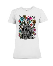 START EACH DAY WITH A GRATEFUL HEART Premium Fit Ladies Tee thumbnail