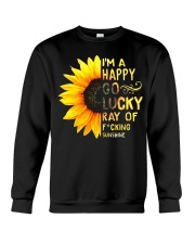 I'M A HAPPY GO LUCKY RAY OF FUCKING SUNSHINE SHIRT Crewneck Sweatshirt thumbnail