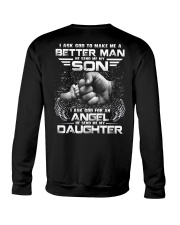 I ASK GOD TO MAKE ME A BETTER MAN AND AN ANGEL Crewneck Sweatshirt thumbnail