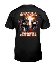 Four Wheels Move The Body Two Wheels Move The Soul Classic T-Shirt back