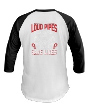 Loud Pipes Save Lives Baseball Tee tile