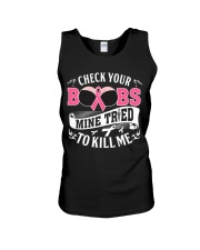 Check your boobs Mine tried to Kill me Unisex Tank tile