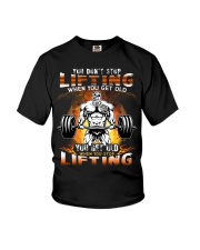 You don't stop lifting when you get old You get old when you stop lifting G1L1-13-110222 Youth T-Shirt tile