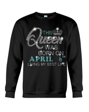 BD This Queen Was Born On Apr 06 Crewneck Sweatshirt tile