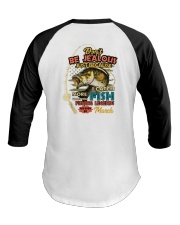 Don't Be Jealous Just Because I Catch More Fish Than You G1L1-02-020822 Baseball Tee tile