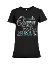 BD This Queen Was Born On Mar 31 Premium Fit Ladies Tee tile