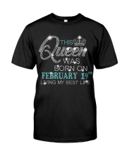 BD This Queen Was Born On Feb 19 Classic T-Shirt front