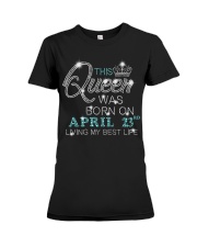 BD This Queen Was Born On Apr 23 Premium Fit Ladies Tee tile