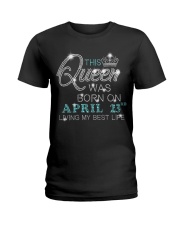 BD This Queen Was Born On Apr 23 Ladies T-Shirt tile