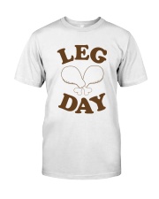 Leg Day Shirt Funny Food Shirts Thanksgiving Classic T-Shirt front