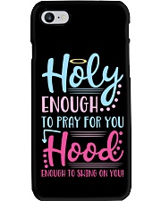 Holy Enough To Pray For You Hood Enough To Swing Phone Case tile