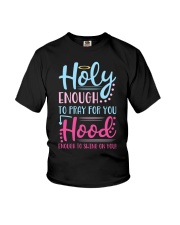 Holy Enough To Pray For You Hood Enough To Swing Youth T-Shirt tile