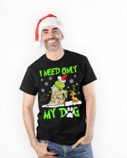 I Need Only My Dog Christmas Funny Gifts Classic T-Shirt apparel-classic-tshirt-lifestyle-front-90