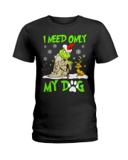 I Need Only My Dog Christmas Funny Gifts Ladies T-Shirt tile