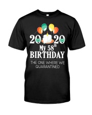 My 58th Birthday Funny Quarantine Gift 2020 Classic T-Shirt front