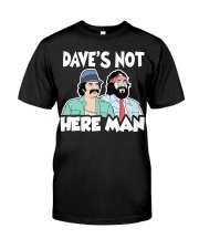 Cheech and Chong Dave's not here man shirt Premium Fit Mens Tee thumbnail