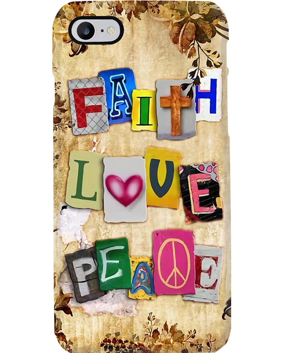Faith Love Peace Phone Case