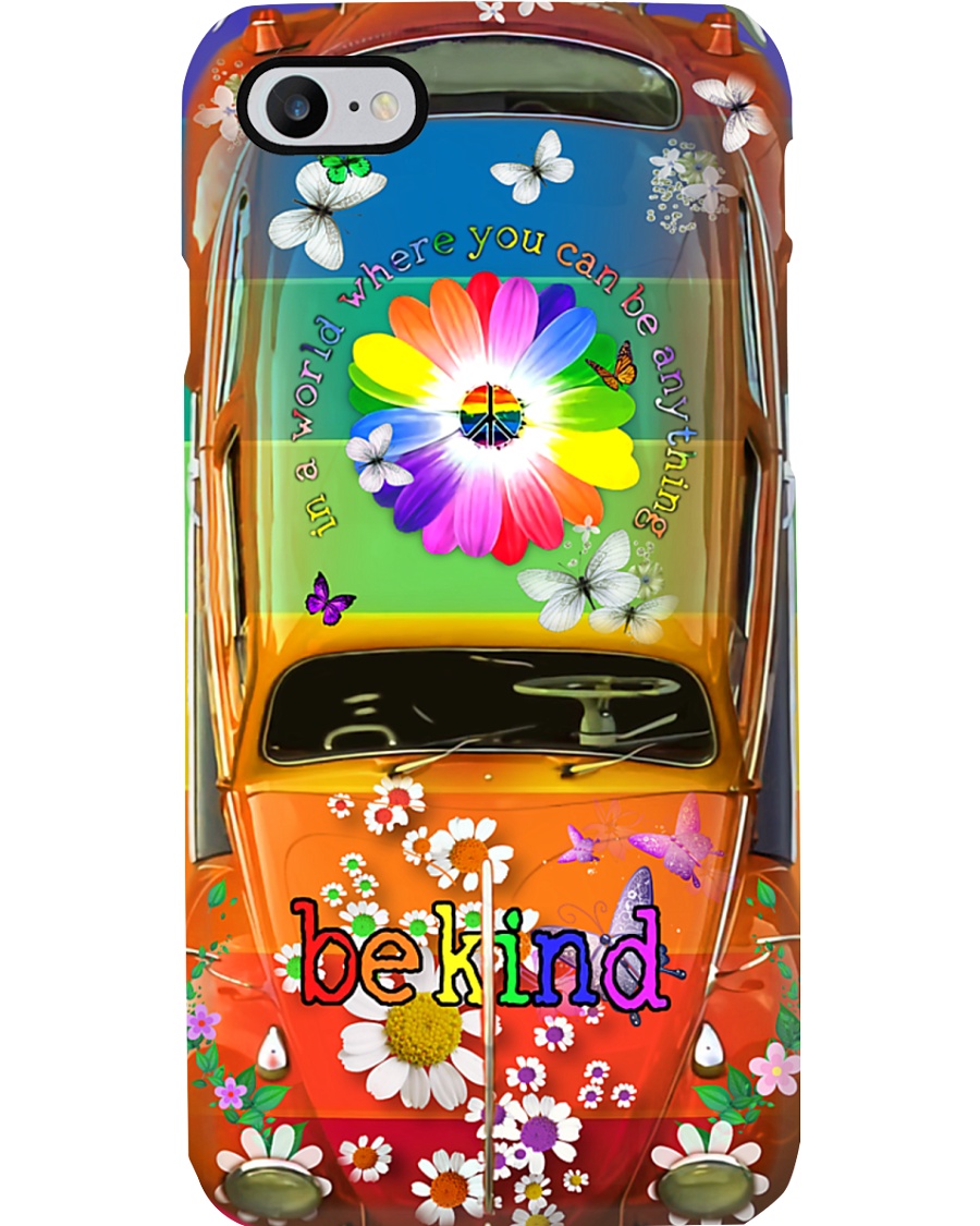In A World Where You Can Be Anything Be Kind Phone Case