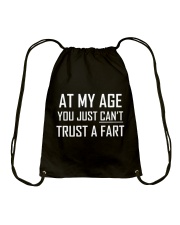 At My Age You Just Can't Trust a Fart Funny TShirt Drawstring Bag thumbnail