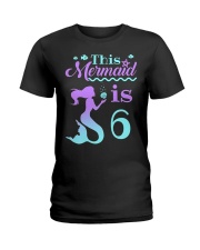 Girls 6th Birthday Shirt - This Mermaid is 6 Ladies T-Shirt tile