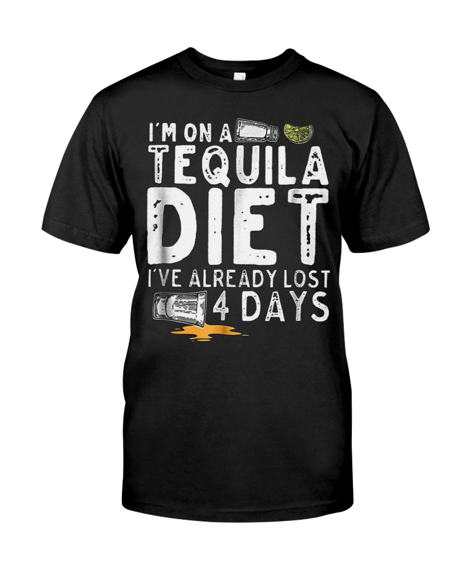 On A Tequila Diet Ive Already Lost 4 Days Long
