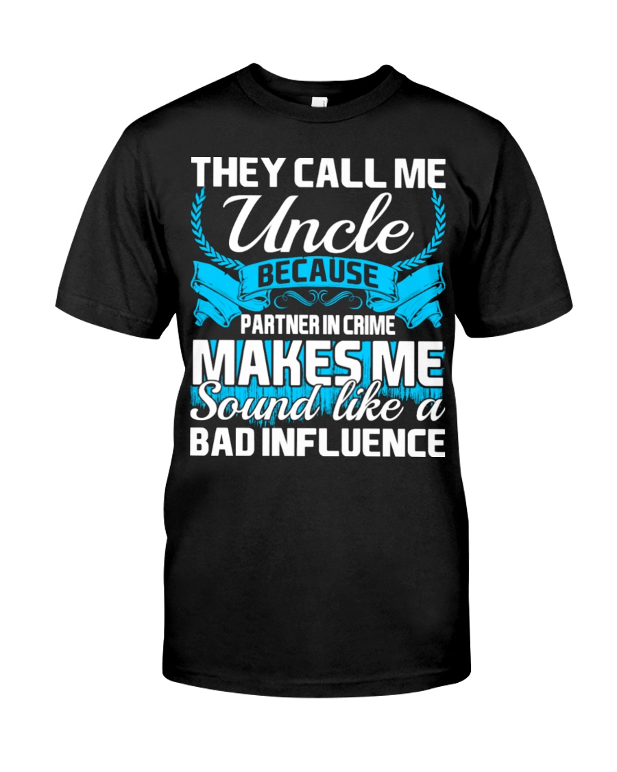 They Call Me Uncle Partner In Crime Funny Tshirt Classic T-Shirt