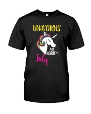 Unicorns Are Born In July Unicorn Birthday Gift Te Classic T-Shirt thumbnail