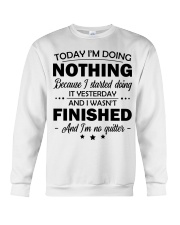 Today I'm doing nothing Crewneck Sweatshirt tile