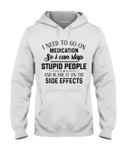 I need to go on medication Hooded Sweatshirt tile