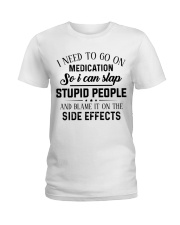 I need to go on medication Ladies T-Shirt tile