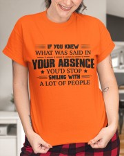 If you knew what was said in your absence Classic T-Shirt custom-t-shirts-classic-lifestyle-front-417