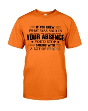 If you knew what was said in your absence Classic T-Shirt front