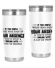 If you knew what was said in your absence 20oz Tumbler tile