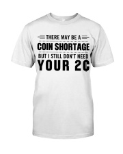 There may be a coin shortage Classic T-Shirt tile