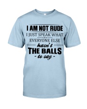 I am not rude Classic T-Shirt front