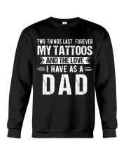 My Tattoos And The Love I Have As A Dad Crewneck Sweatshirt tile