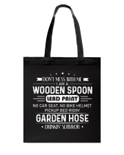 Don't mess with me I am a wooden spoon Tote Bag tile