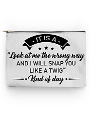 It is a look at me the wrong way Accessory Pouch tile
