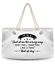 It is a look at me the wrong way Weekender Tote tile