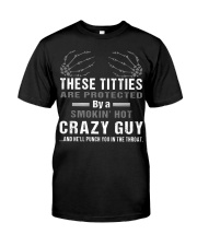 These Titties Are Protected By A Smokin' Hot Crazy Classic T-Shirt thumbnail