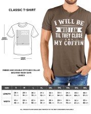 I will be who i am til they close Classic T-Shirt custom-t-shirts-classic-lifestyle-front-198