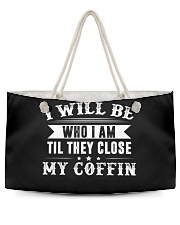 I will be who i am til they close Weekender Tote tile